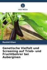 Genetische Vielfalt und Screening auf Trieb- und Fruchtbohrer bei Auberginen
