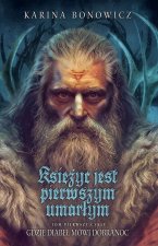 Księżyc jest pierwszym umarłym. Gdzie diabeł mówi dobranoc. Tom 1