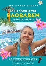 Pod świętym baobabem. Zanzibar. Tumbatu
