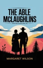 The Able McLaughlins (The McLaughlins, #1)