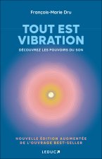 Tout est vibration - édition augmentée