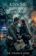 Kiss Me Through the Ash