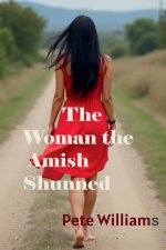 Tje Woman the Amish Shunned Large Print