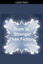 Truth Is Stranger Than Fiction