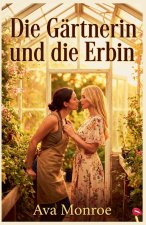 Die Gärtnerin und die Erbin