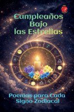 Cumpleaños Bajo las Estrellas Poemas para Cada Signo Zodiacal