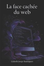 La Face Caché Du Web