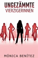 Ungezämmte vierzigerinnen