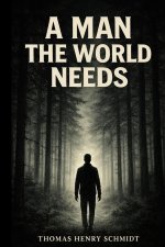 A Man The World Needs