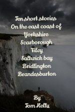 Ten short stories on the east coast of Yorkshire