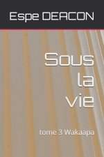 Sous la vie