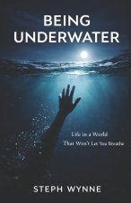 BEING UNDERWATER