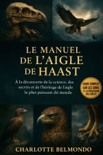 LE MANUEL DE L'AIGLE DE HAAST