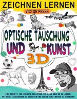 zeichnen lernen 3D Kunst Optische Täuschung