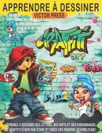 Apprendre à dessiner l'art du graffiti