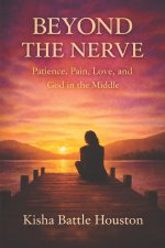 BEYOND THE NERVE