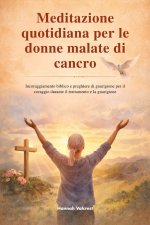 Meditazione quotidiana per le donne malate di cancro