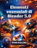 Elementi essenziali di Blender 5.0