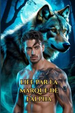LIÉE PAR LA MARQUE DE L'ALPHA