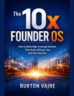 The 10x Founder OS