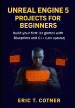 Unreal Engine 5 Projects for Beginners