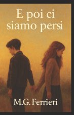 E poi ci siamo persi