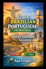Learn Brazilian Portuguese with Short Stories with Dual Language for Adults