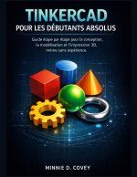 TINKERCAD POUR LES DÉBUTANTS ABSOLUS