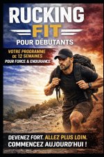 RUCKING FIT POUR DÉBUTANTS