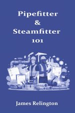 Pipefitter & Steamfitter 101