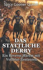 DAS STATTLICHE DERBY