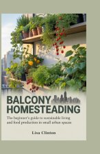 Balcony Homesteading