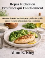 Repas Riches en Protéines qui Fonctionnent