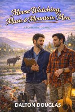 Moose Watching, Music & Mountain Men