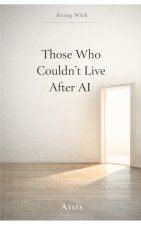 Those Who Couldn't Live After AI