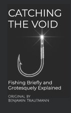 CATCHING THE VOID