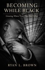 BECOMING WHILE BLACK