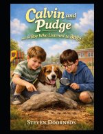 Calvin and Pudge and the Boy Who Listened to Bugs