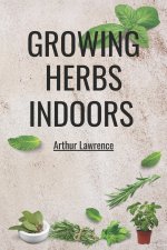 Growing Herbs Indoors