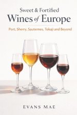 Sweet & Fortified Wines of Europe