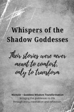 Whispers of the Shadow Goddesses