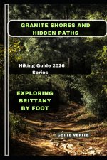 GRANITE SHORES AND HIDDEN PATHS
