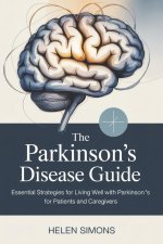 THE PARKINSON'S DISEASE GUIDE