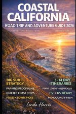 Coastal California Road Trip And Adventure Guide 2026