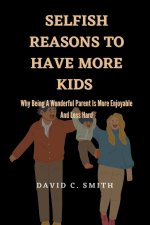 Selfish Reasons To Have More Kids