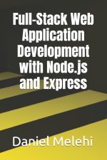 Full-Stack Web Application Development with Node.js and Express