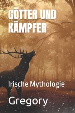 GÖTTER UND KÄMPFER
