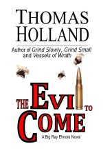 The Evil to Come