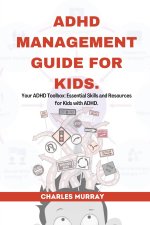 ADHD MANAGEMENT GUIDE FOR KIDS