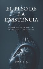 El peso de la existencia